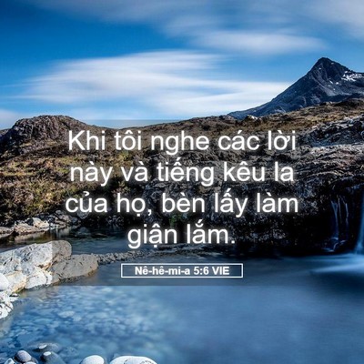 Picture 05 - Nê-hê-mi-a 5:6 VIE - Khi tôi nghe các lời này và tiếng kêu la - Bible Verse Picture