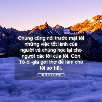 Picture 05 - Nê-hê-mi-a 6:19 VIE - Chúng cũng nói trước mặt tôi những - Bible Verse Picture
