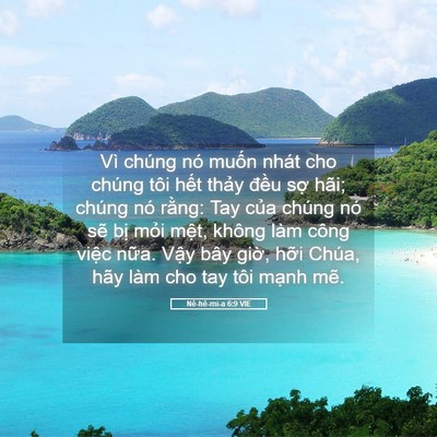 Picture 05 - Nê-hê-mi-a 6:9 VIE - Vì chúng nó muốn nhát cho chúng tôi hết - Bible Verse Picture