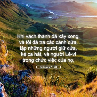 Picture 05 - Nê-hê-mi-a 7:1 VIE - Khi vách thành đã xây xong, và tôi đã - Bible Verse Picture