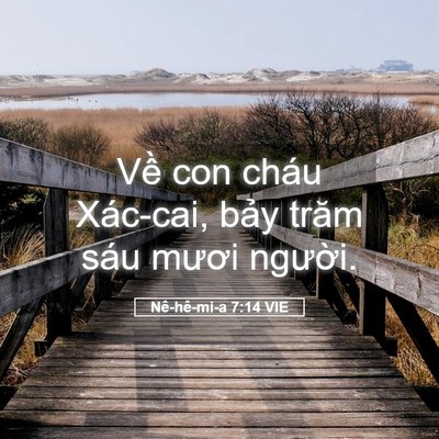 Picture 05 - Nê-hê-mi-a 7:14 VIE - Về con cháu Xác-cai, bảy trăm sáu mươi - Bible Verse Picture