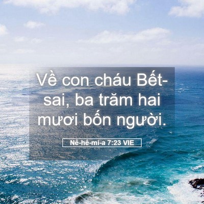 Picture 05 - Nê-hê-mi-a 7:23 VIE - Về con cháu Bết-sai, ba trăm hai mươi - Bible Verse Picture