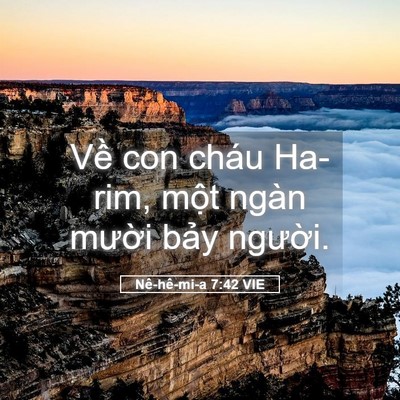 Picture 05 - Nê-hê-mi-a 7:42 VIE - Về con cháu Ha-rim, một ngàn mười bảy - Bible Verse Picture