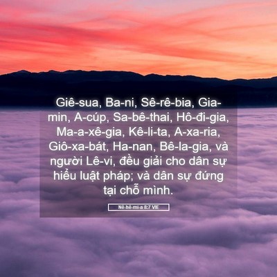 Picture 05 - Nê-hê-mi-a 8:7 VIE - Giê-sua, Ba-ni, Sê-rê-bia, Gia-min, A-cúp, - Bible Verse Picture