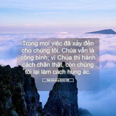 Picture 05 - Nê-hê-mi-a 9:33 VIE - Trong mọi việc đã xảy đến cho chúng - Bible Verse Picture