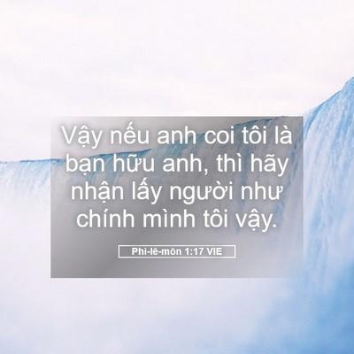 Picture 05 - Phi-lê-môn 1:17 VIE - Vậy nếu anh coi tôi là bạn hữu anh, - Bible Verse Picture