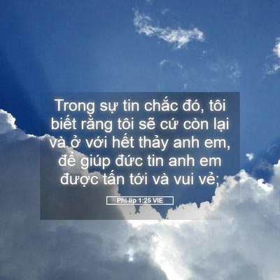Picture 05 - Phi-líp 1:25 VIE - Trong sự tin chắc đó, tôi biết rằng - Bible Verse Picture