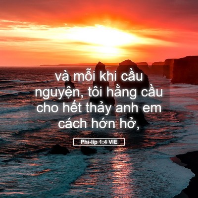 Picture 05 - Phi-líp 1:4 VIE - và mỗi khi cầu nguyện, tôi hằng cầu - Bible Verse Picture