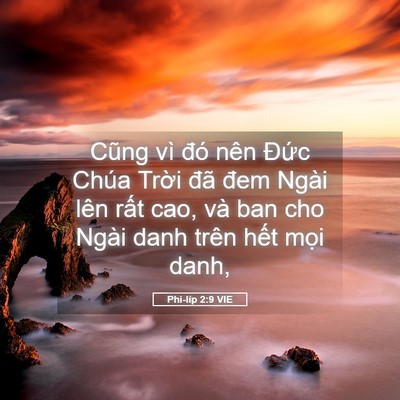 Picture 05 - Phi-líp 2:9 VIE - Cũng vì đó nên Đức Chúa Trời đã đem - Bible Verse Picture