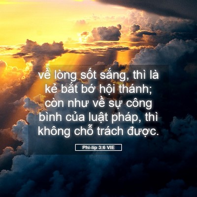 Picture 05 - Phi-líp 3:6 VIE - về lòng sốt sắng, thì là kẻ bắt bớ - Bible Verse Picture