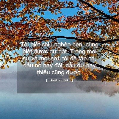 Picture 05 - Phi-líp 4:12 VIE - Tôi biết chịu nghèo hèn, cũng biết - Bible Verse Picture