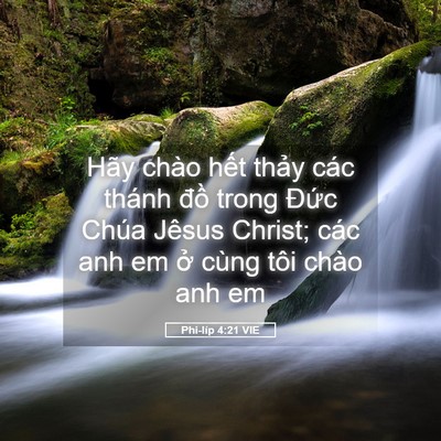 Picture 05 - Phi-líp 4:21 VIE - Hãy chào hết thảy các thánh đồ trong - Bible Verse Picture