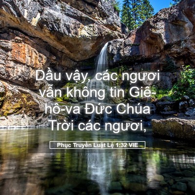 Picture 05 - Phục Truyền Luật Lệ 1:32 VIE - Dầu vậy, các ngươi vẫn không tin - Bible Verse Picture