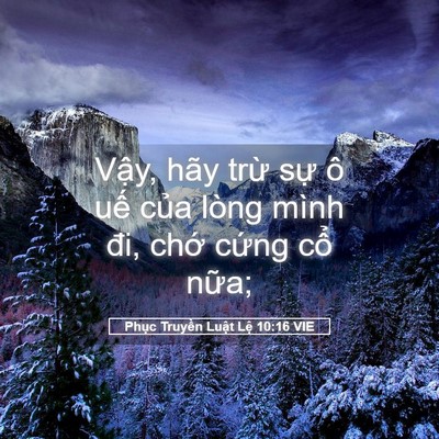 Picture 05 - Phục Truyền Luật Lệ 10:16 VIE - Vậy, hãy trừ sự ô uế của lòng mình - Bible Verse Picture