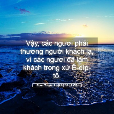 Picture 05 - Phục Truyền Luật Lệ 10:19 VIE - Vậy, các ngươi phải thương người - Bible Verse Picture