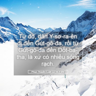 Picture 05 - Phục Truyền Luật Lệ 10:7 VIE - Từ đó, dân Y-sơ-ra-ên đi đến - Bible Verse Picture