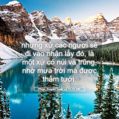 Picture 05 - Phục Truyền Luật Lệ 11:11 VIE - nhưng xứ các ngươi sẽ đi vào nhận - Bible Verse Picture