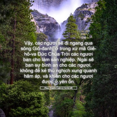 Picture 05 - Phục Truyền Luật Lệ 12:10 VIE - Vậy, các ngươi sẽ đi ngang qua sông - Bible Verse Picture