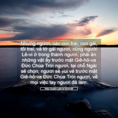Picture 05 - Phục Truyền Luật Lệ 12:18 VIE - Nhưng ngươi, các con trai, con gái, tôi - Bible Verse Picture