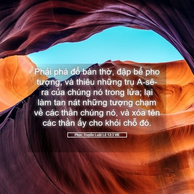 Picture 05 - Phục Truyền Luật Lệ 12:3 VIE - Phải phá đổ bàn thờ, đập bể pho - Bible Verse Picture
