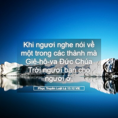 Picture 05 - Phục Truyền Luật Lệ 13:12 VIE - Khi ngươi nghe nói về một trong các - Bible Verse Picture