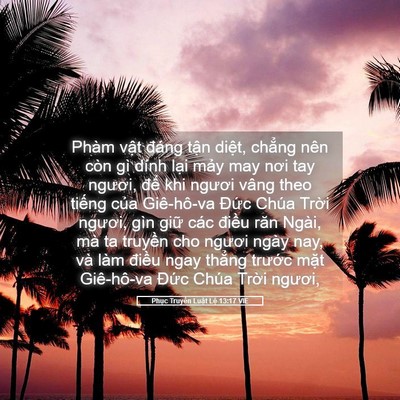Picture 05 - Phục Truyền Luật Lệ 13:17 VIE - Phàm vật đáng tận diệt, chẳng nên - Bible Verse Picture