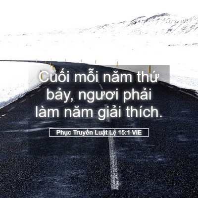Picture 05 - Phục Truyền Luật Lệ 15:1 VIE - Cuối mỗi năm thứ bảy, ngươi phải - Bible Verse Picture