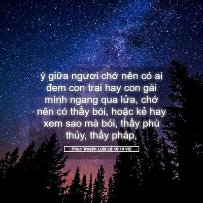 Picture 05 - Phục Truyền Luật Lệ 18:10 VIE - ỳ giữa ngươi chớ nên có ai đem con - Bible Verse Picture