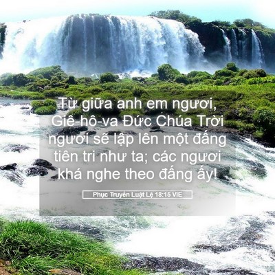 Picture 05 - Phục Truyền Luật Lệ 18:15 VIE - Từ giữa anh em ngươi, Giê-hô-va Đức - Bible Verse Picture