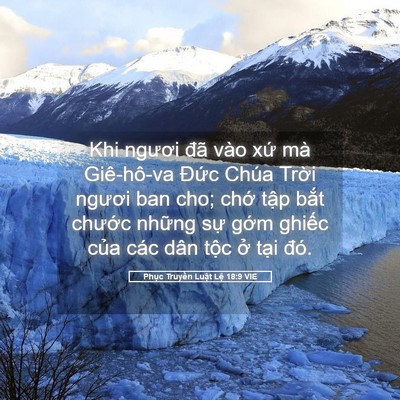 Picture 05 - Phục Truyền Luật Lệ 18:9 VIE - Khi ngươi đã vào xứ mà Giê-hô-va Đức - Bible Verse Picture