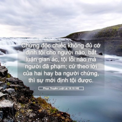 Picture 05 - Phục Truyền Luật Lệ 19:15 VIE - Chứng độc chiếc không đủ cớ định - Bible Verse Picture