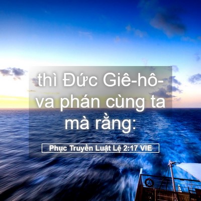 Picture 05 - Phục Truyền Luật Lệ 2:17 VIE - thì Đức Giê-hô-va phán cùng ta mà - Bible Verse Picture