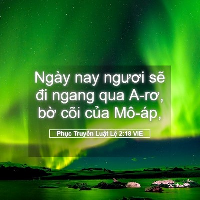 Picture 05 - Phục Truyền Luật Lệ 2:18 VIE - Ngày nay ngươi sẽ đi ngang qua A-rơ, bờ - Bible Verse Picture