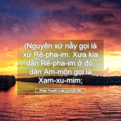 Picture 05 - Phục Truyền Luật Lệ 2:20 VIE - (Nguyên xứ nầy gọi là xứ Rê-pha-im. - Bible Verse Picture