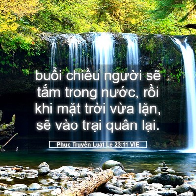 Picture 05 - Phục Truyền Luật Lệ 23:11 VIE - buổi chiều người sẽ tắm trong nước, - Bible Verse Picture
