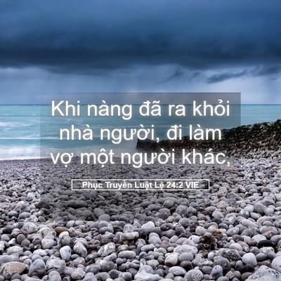 Picture 05 - Phục Truyền Luật Lệ 24:2 VIE - Khi nàng đã ra khỏi nhà người, đi làm - Bible Verse Picture