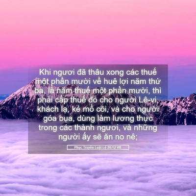 Picture 05 - Phục Truyền Luật Lệ 26:12 VIE - Khi ngươi đã thâu xong các thuế một - Bible Verse Picture