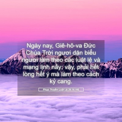 Picture 05 - Phục Truyền Luật Lệ 26:16 VIE - Ngày nay, Giê-hô-va Đức Chúa Trời - Bible Verse Picture
