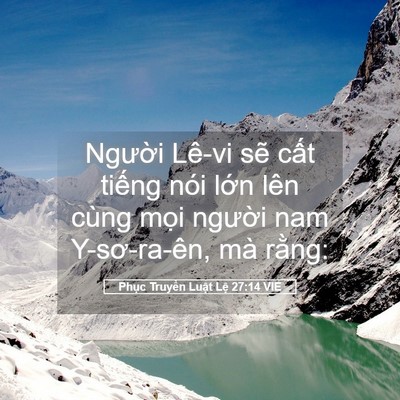 Picture 05 - Phục Truyền Luật Lệ 27:14 VIE - Người Lê-vi sẽ cất tiếng nói lớn - Bible Verse Picture