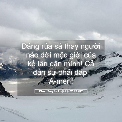 Picture 05 - Phục Truyền Luật Lệ 27:17 VIE - Đáng rủa sả thay người nào dời mộc - Bible Verse Picture