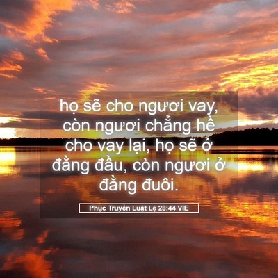 Picture 05 - Phục Truyền Luật Lệ 28:44 VIE - họ sẽ cho ngươi vay, còn ngươi chẳng - Bible Verse Picture