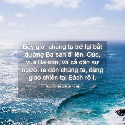 Picture 05 - Phục Truyền Luật Lệ 3:1 VIE - Bấy giờ, chúng ta trở lại bắt - Bible Verse Picture