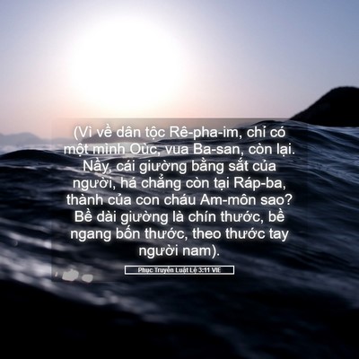 Picture 05 - Phục Truyền Luật Lệ 3:11 VIE - (Vì về dân tộc Rê-pha-im, chỉ có một - Bible Verse Picture