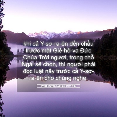 Picture 05 - Phục Truyền Luật Lệ 31:11 VIE - khi cả Y-sơ-ra-ên đến chầu trước - Bible Verse Picture