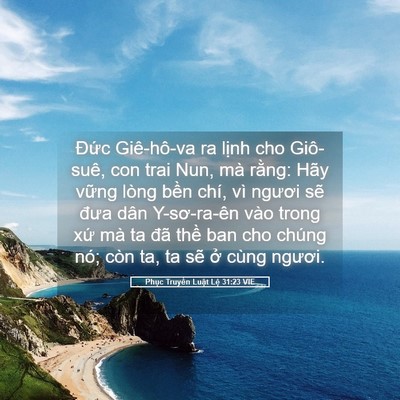 Picture 05 - Phục Truyền Luật Lệ 31:23 VIE - Đức Giê-hô-va ra lịnh cho Giô-suê, con - Bible Verse Picture