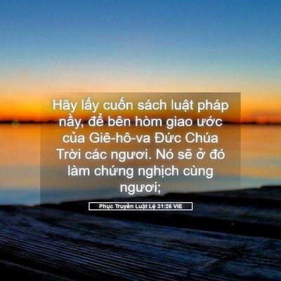 Picture 05 - Phục Truyền Luật Lệ 31:26 VIE - Hãy lấy cuốn sách luật pháp nầy, để - Bible Verse Picture