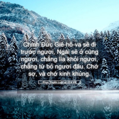 Picture 05 - Phục Truyền Luật Lệ 31:8 VIE - Chính Đức Giê-hô-va sẽ đi trước - Bible Verse Picture