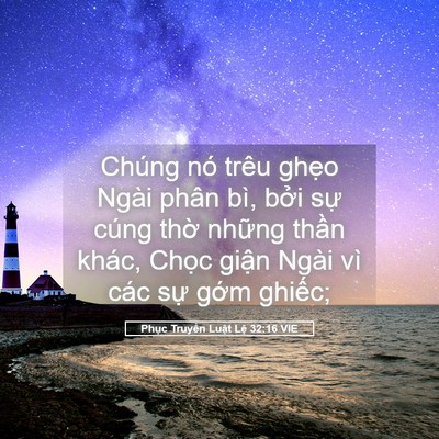 Picture 05 - Phục Truyền Luật Lệ 32:16 VIE - Chúng nó trêu ghẹo Ngài phân bì, bởi - Bible Verse Picture