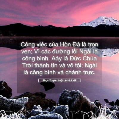 Picture 05 - Phục Truyền Luật Lệ 32:4 VIE - Công việc của Hòn Đá là trọn vẹn; - Bible Verse Picture