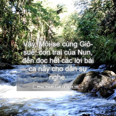Picture 05 - Phục Truyền Luật Lệ 32:44 VIE - Vậy, Môi-se cùng Giô-suê, con trai của - Bible Verse Picture